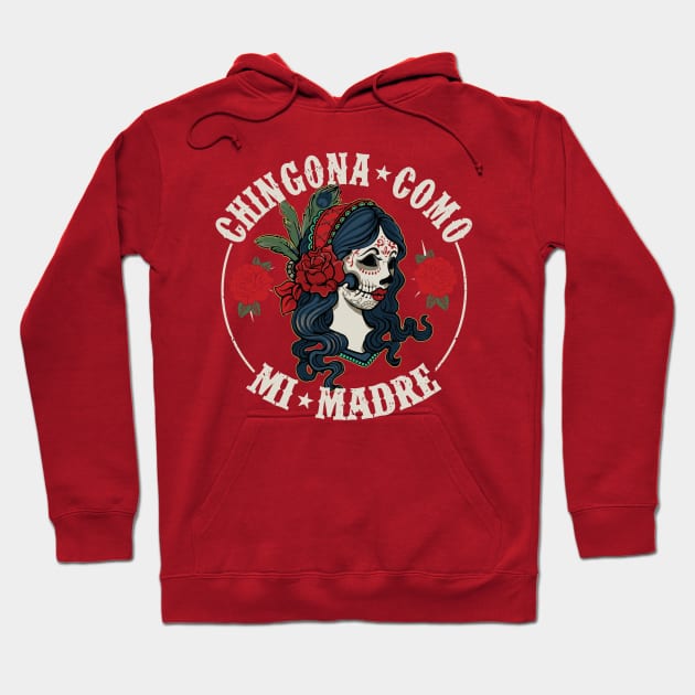 Chingona como mi madre Tazzum Hoodie by Tazzum